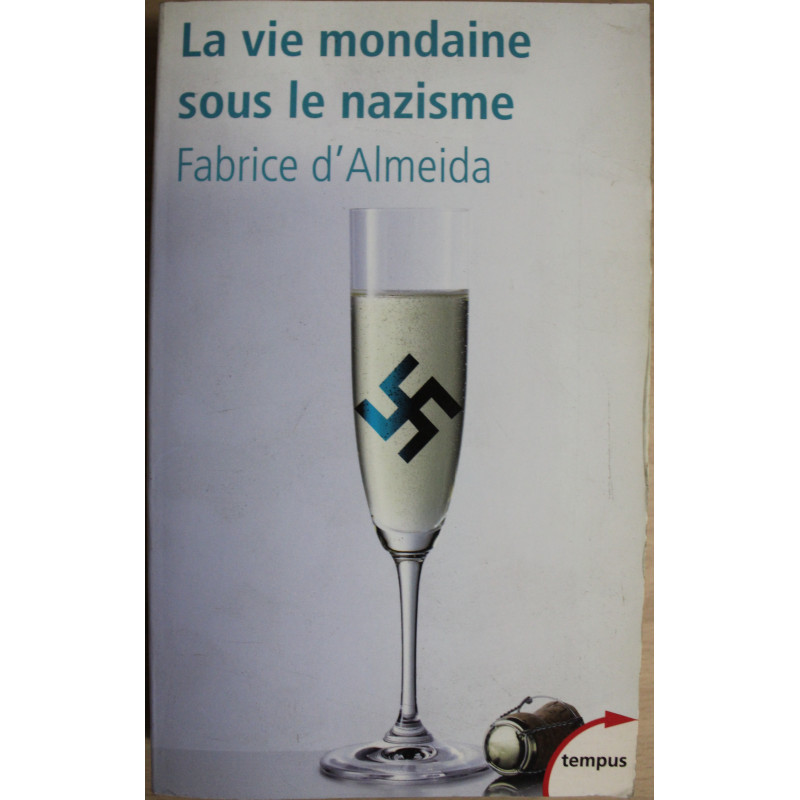 Livre La vie mondaine sous le nazisme de Fabrice d'Almeida