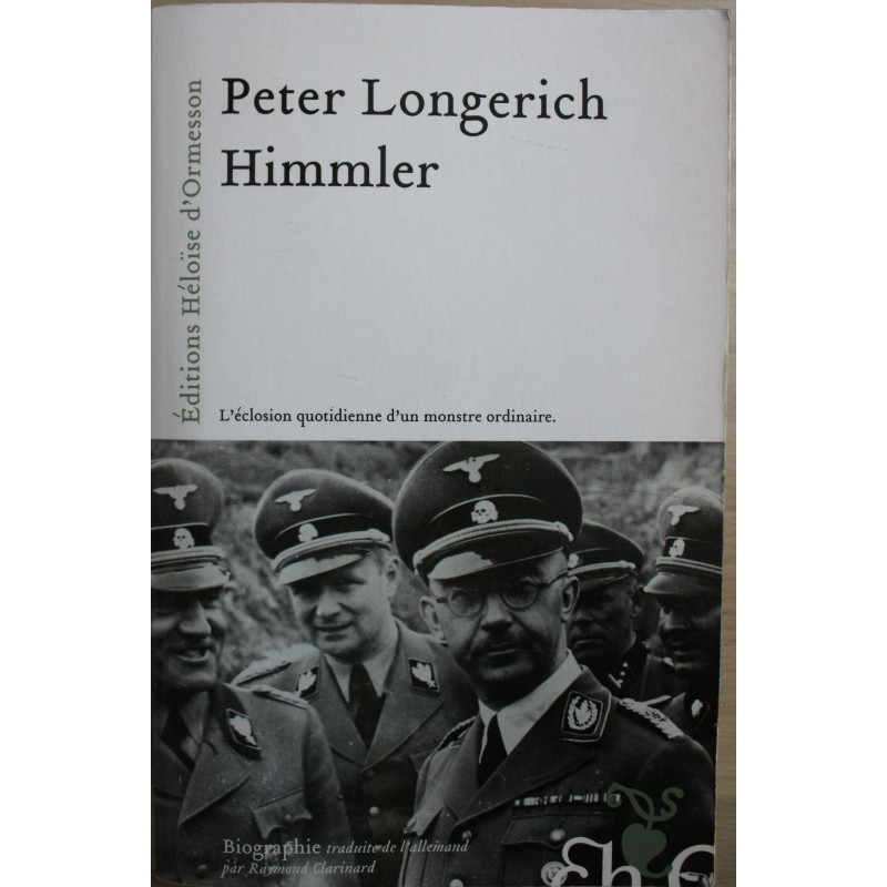 Livre Himmler : l'éclosion quotidienne d'un monstre ordinaire de P. Longerich