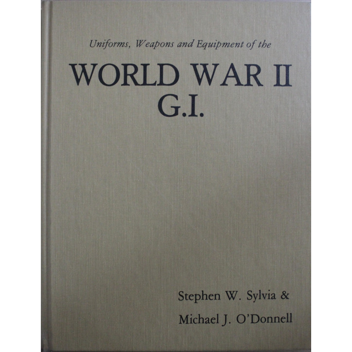 Livre Uniforms, weapons and equipment of the World War II G.I.