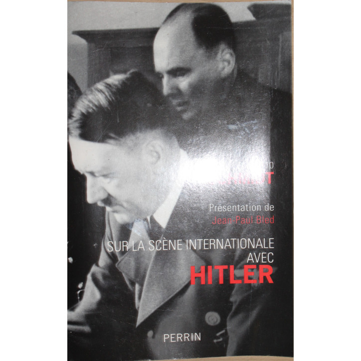 Livre Sur la scène internationale avec Hitler de Paul-Otto Schmidt