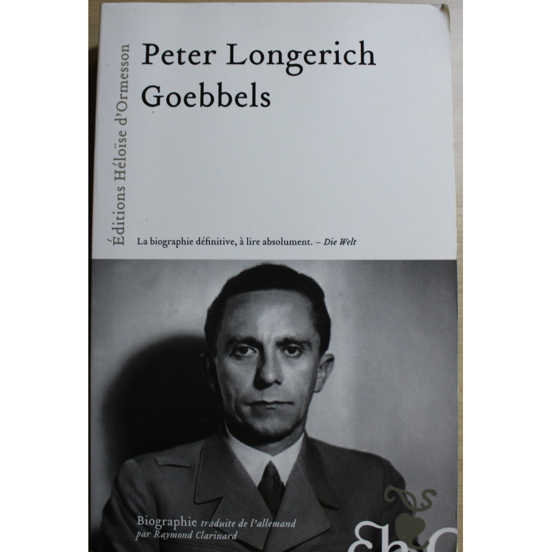 Livre Goebbels de Peter Longerich : La biographie définiitve
