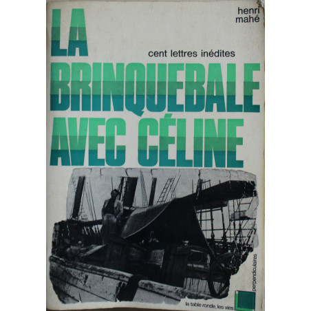 La Brinquebale avec Céline : 500 Lettre inédites De Henri Mahé