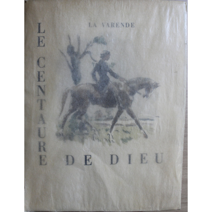 LA VARENDE "Le centaure de Dieu" édition illustrée JARACH : AQUARELLE ORIGINALE numéroté 521