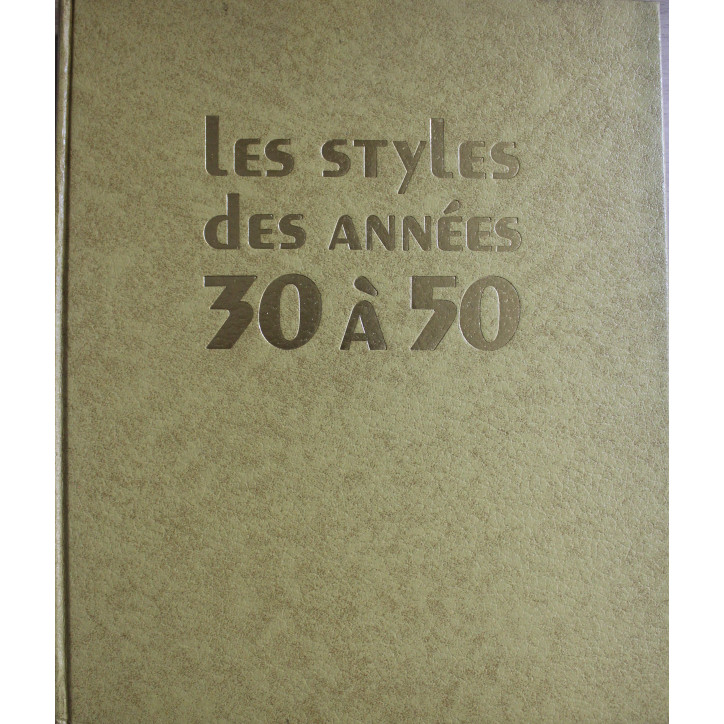 Album Les styles des années 30 à 50 par Yvonne Brunhammer
