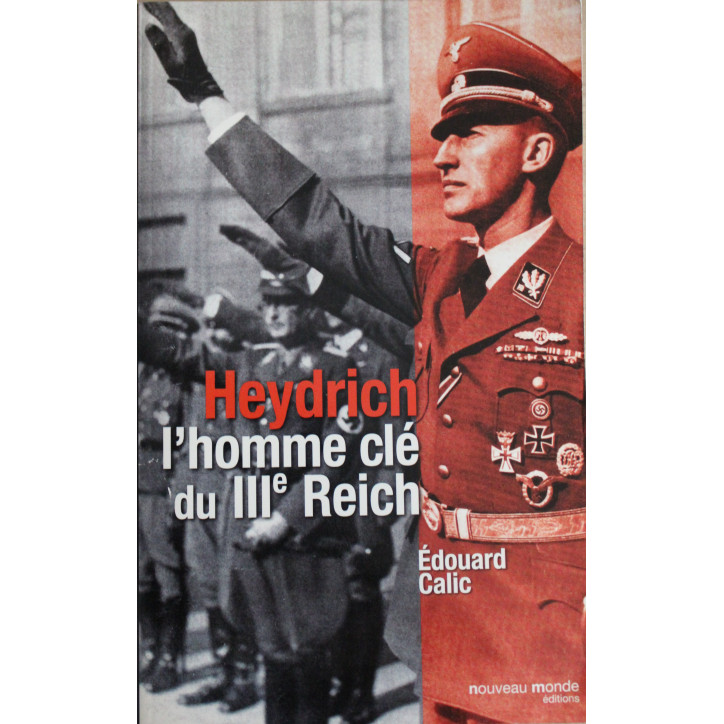 Livre Heydrich l'homme clé du IIIe Reich de Edouard Calic