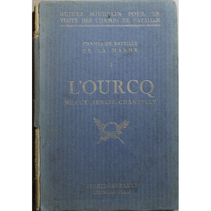 Livre L'Ourcq des Guides Michelin pour la visite des champs de bataille