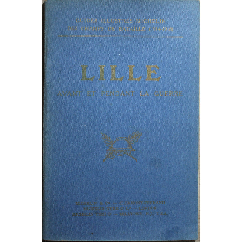 Livre Lille Guide Illustrés Michelin des champs de Bataille (1914-1918)