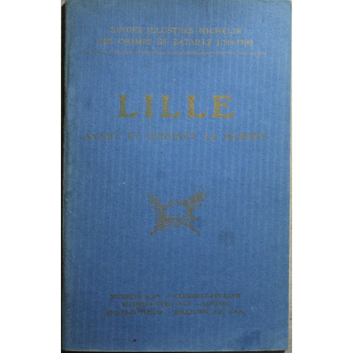 Livre Lille Guide Illustrés Michelin des champs de Bataille (1914-1918)