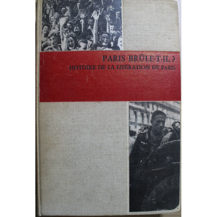 Livre Paris Brûle-t-il? Histoire de la libération de Paris