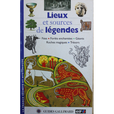 Livre Lieux et sources de Légendes des Guides Gallimard