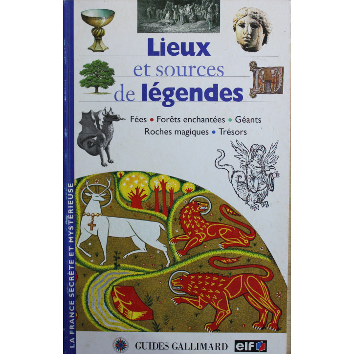 Livre Lieux et sources de Légendes des Guides Gallimard