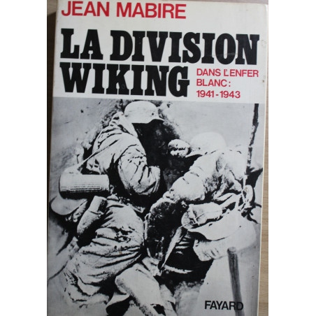 Livre La division Wiking Dans l'enfer blanc 1941 -1943