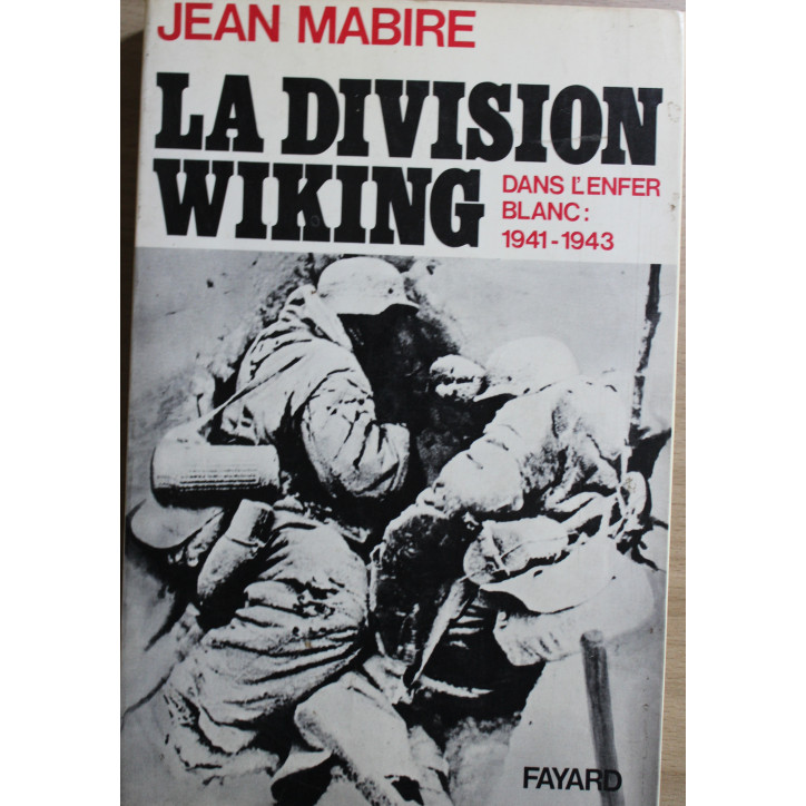 Livre La division Wiking Dans l'enfer blanc 1941 -1943