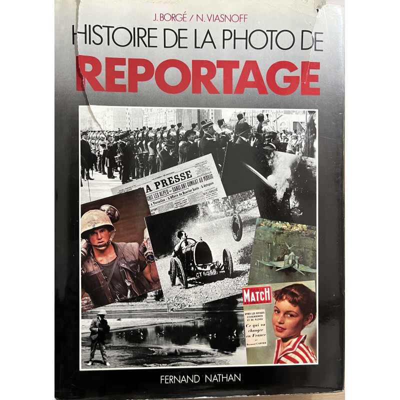 Album Histoire de la photo de reportage de J. Borgé et N. Viasnoff