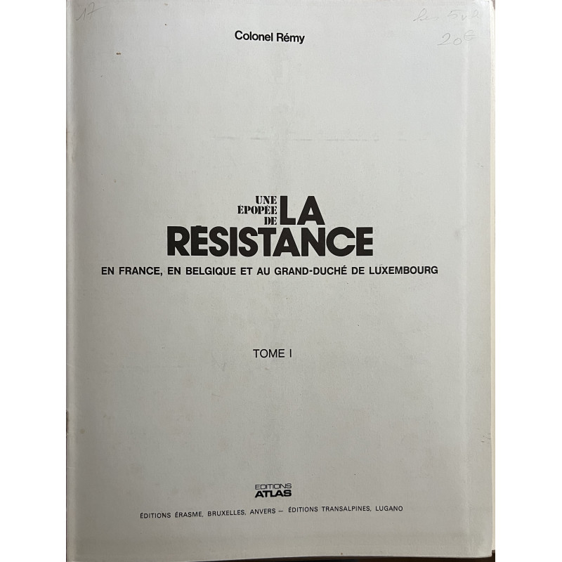 Livre Une épopée de la Résistance en France, en Belgique et au Grand duché du Luxembourg - Tome 1