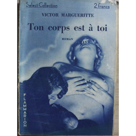 Ton corps est à toi de Victor Margueritte - Select-Collection