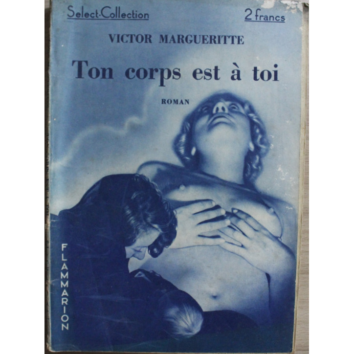 Ton corps est à toi de Victor Margueritte - Select-Collection