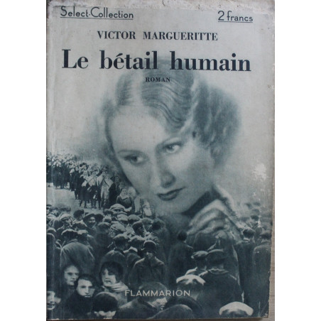 Le bétail humain de Victor Margueritte - Select-Collection