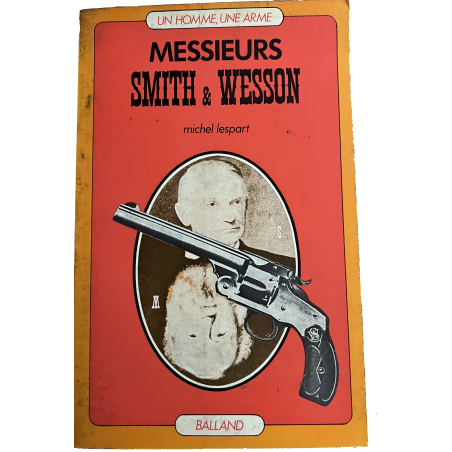 Livre Messieurs Smith & Wesson de Michel Lespart