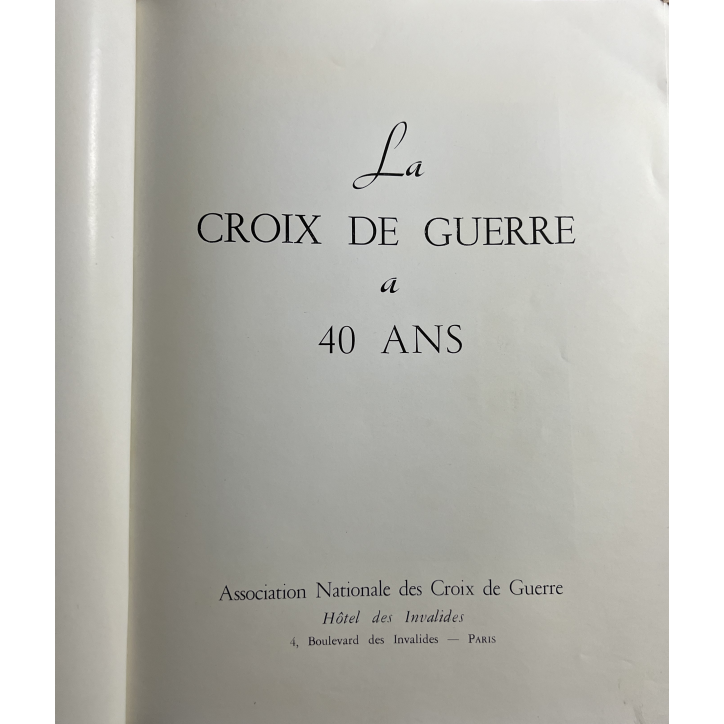 Livre La croix de Guerre à 40 ans 1915-1955