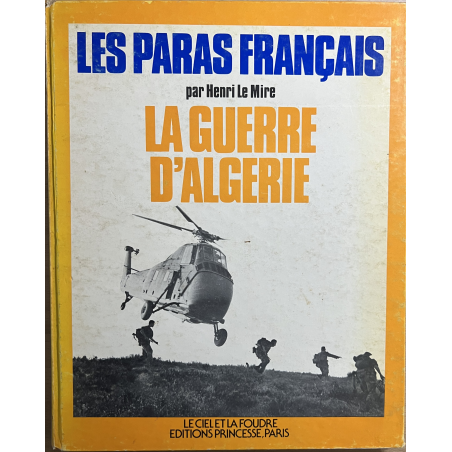 Livre Les paras Français - La guerre d'Algérie par Henri Le Mire