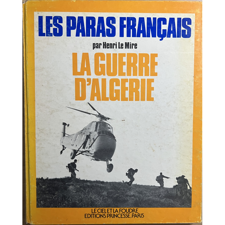 Livre Les paras Français - La guerre d'Algérie par Henri Le Mire