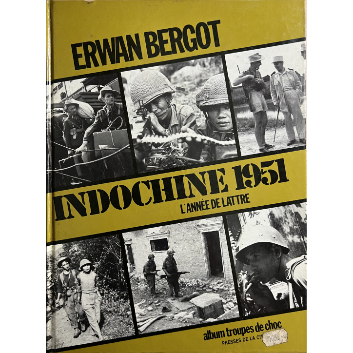 Livre Indochine 1951 L'année De Lattre de Erwan Bergot