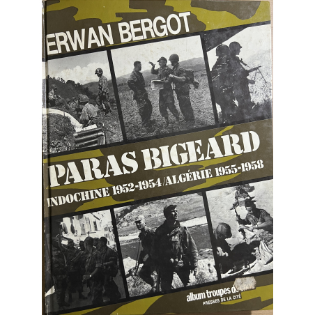 Livre Paras Bigeard Indochine 52-54 / Algérie 55-58