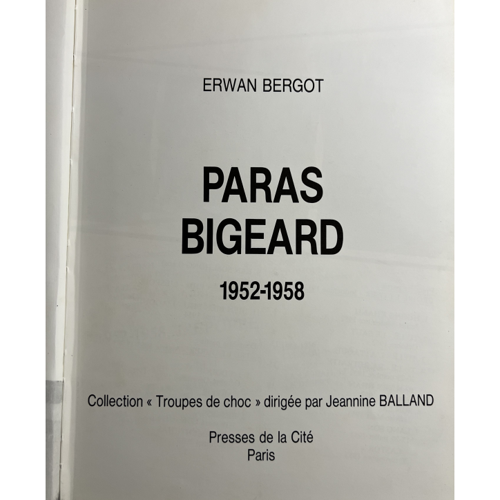 Livre Paras Bigeard Indochine 52-54 / Algérie 55-58