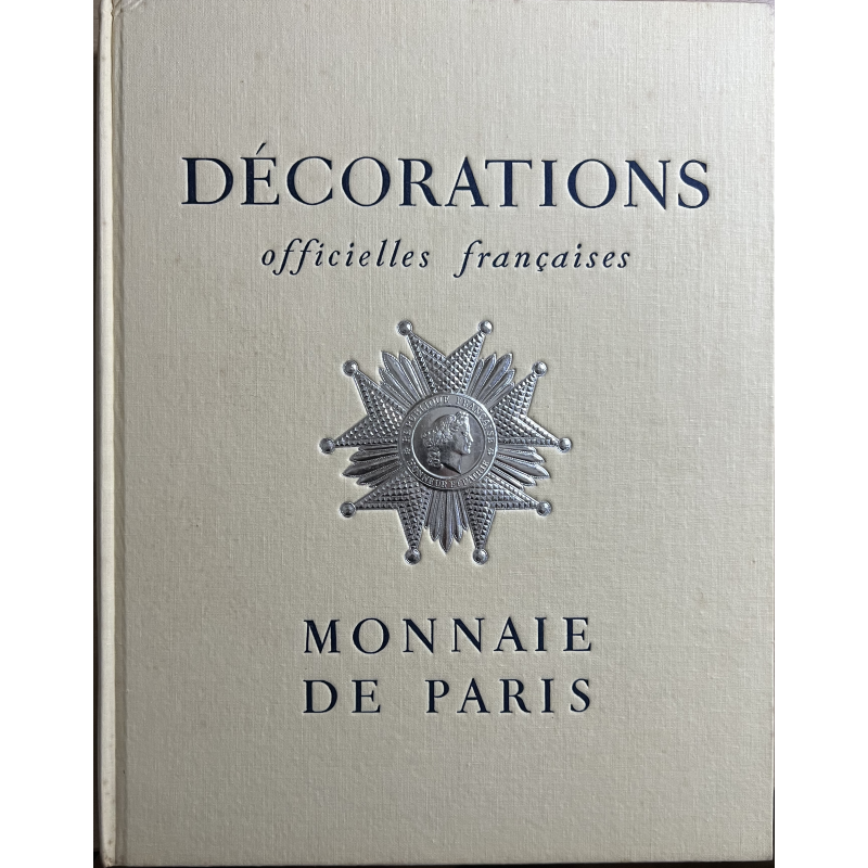 Livre Décorations officielles françaises - Administration des monnaies et médailles