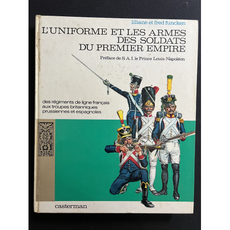 Livre L'uniforme et les armes des soldats du premier Empire - Tome 1