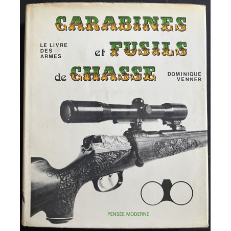 Le Livre des armes Carabines et Fusils de Chasse de Dominique Venner (1973)