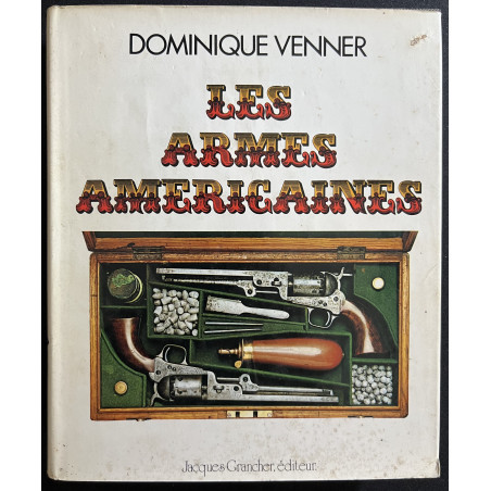 Le Livre des armes américaines de Dominique Venner