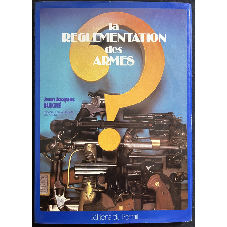 Livre La Réglementation des armes de Jean-Jacques Buigné