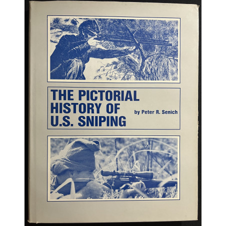 Livre The Pictorial History of U.S. Sniping by Peter R. Senich