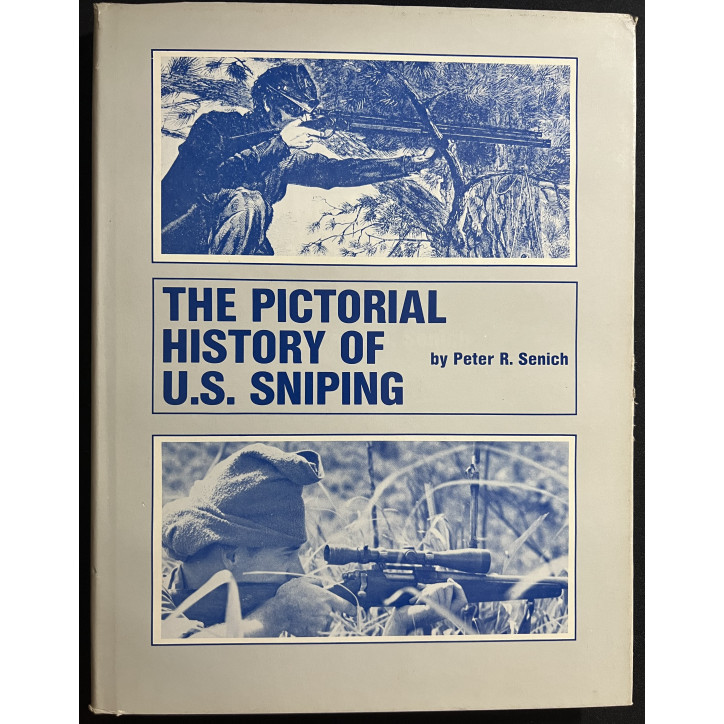 Livre The Pictorial History of U.S. Sniping by Peter R. Senich
