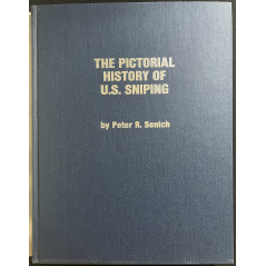 Livre The Pictorial History of U.S. Sniping by Peter R. Senich