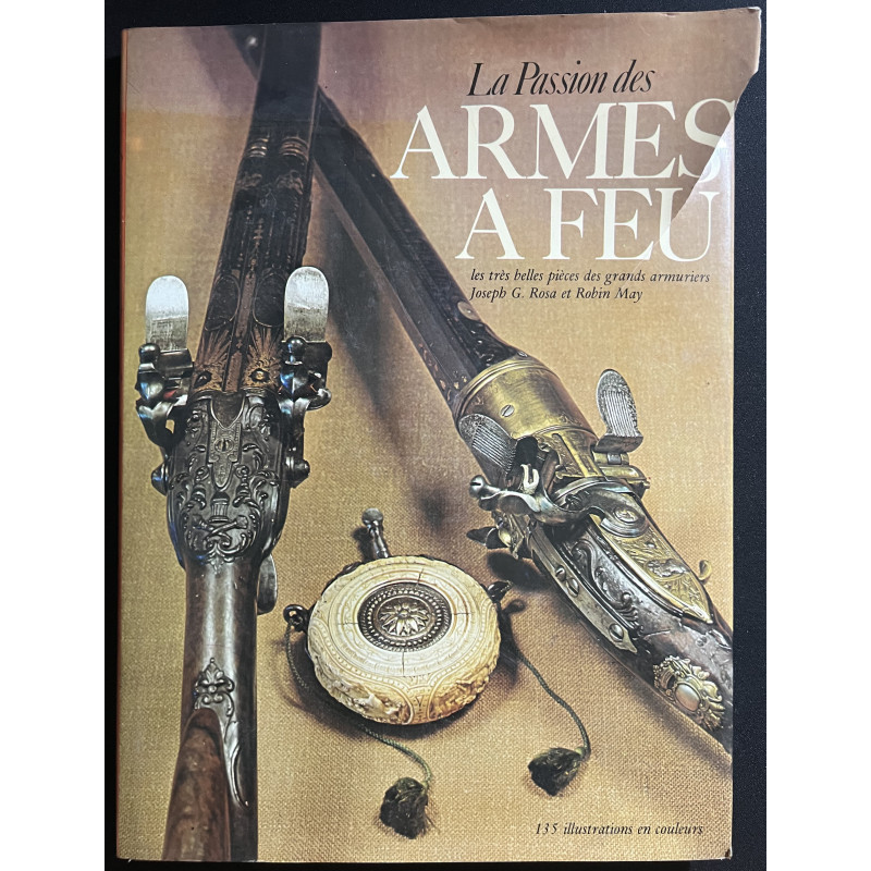 Livre La passion des Armes à feu de G. Rosa et R. May