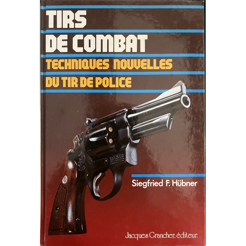 Livre Tirs de combat : Techniques nouvelles di tir de police