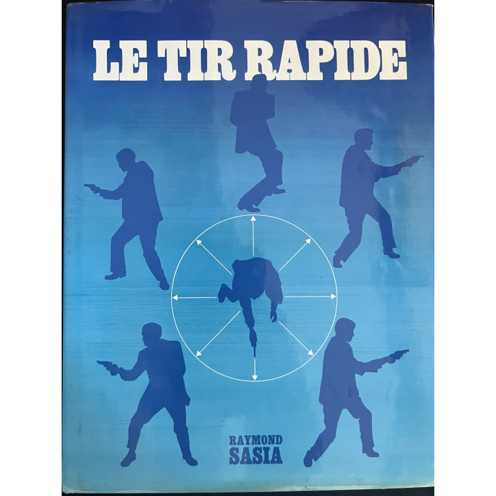 Livre Le tir rapide de Raymond Sasia
