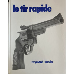 Livre Le tir rapide de Raymond Sasia
