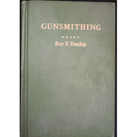 Livre Gunsmithing by Roy F. Dunlap