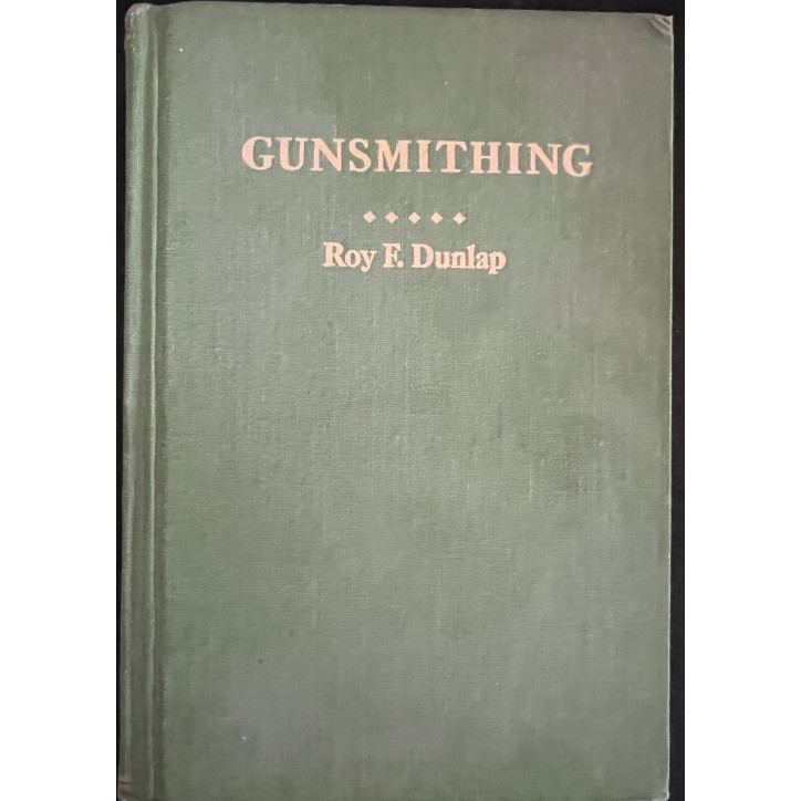 Livre Gunsmithing by Roy F. Dunlap