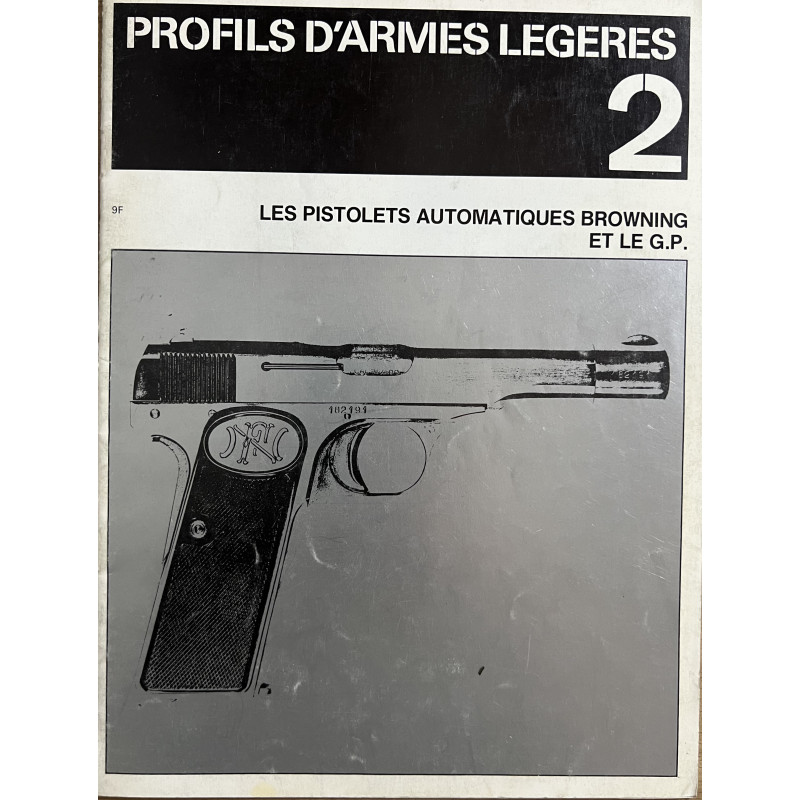 Revue Profils d'armes légères 2 : Les pistolets automatiques Browning et le GP