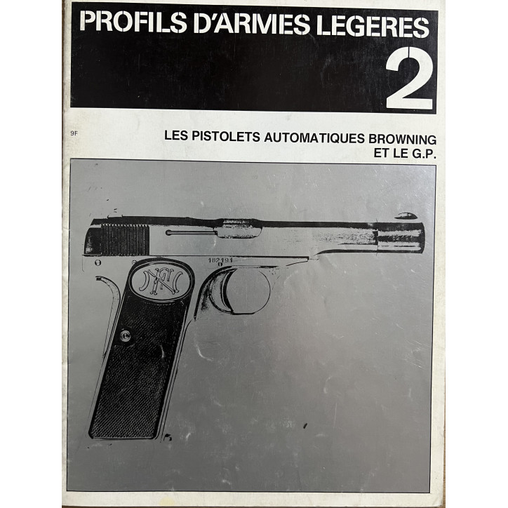 Revue Profils d'armes légères 2 : Les pistolets automatiques Browning et le GP