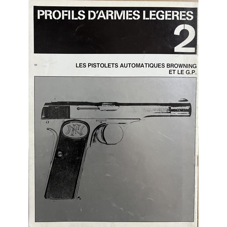 Revue Profils d'armes légères 2 : Les pistolets automatiques Browning et le GP