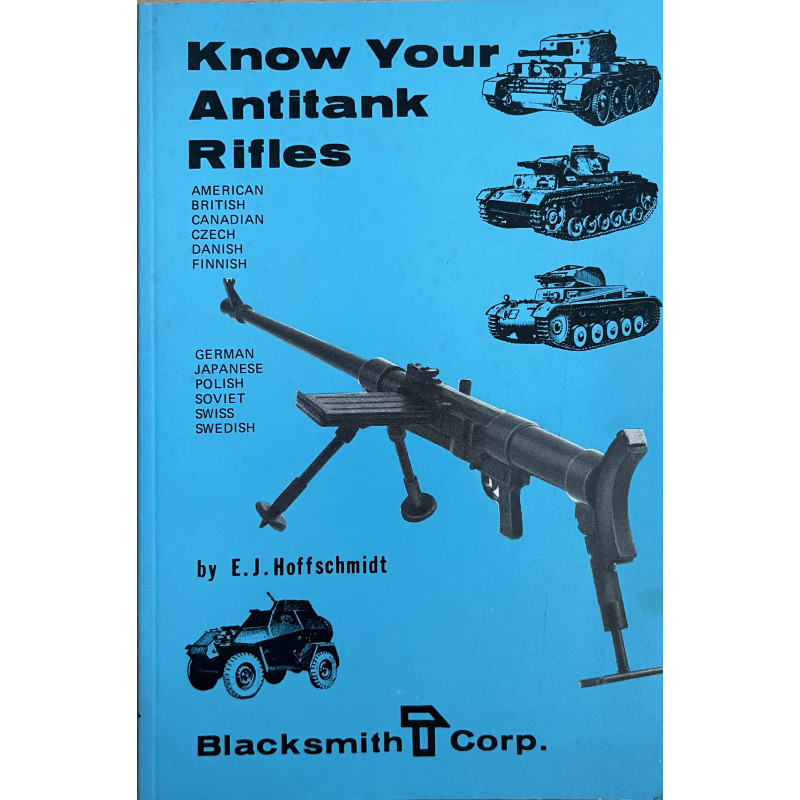 Livre Knw your antitank rifles by E.J. Hoffschmidt
