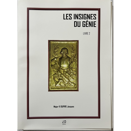 Livre 2 Les insignes du Génie du Major Jacques Dupire