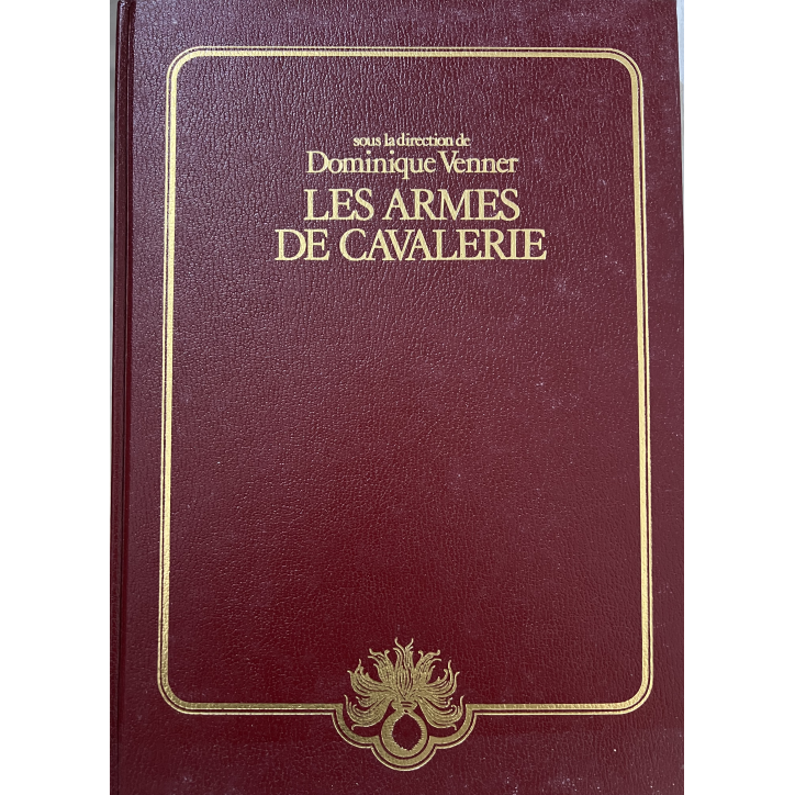 Livre Les armes de cavalerie - Dominique Venner