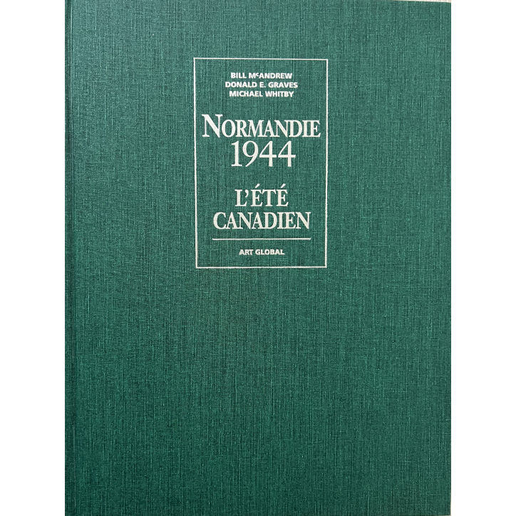 Livre Normandie 1944 - L'été Canadien de B. McAndrew, D.E. Graves et M. Whitby